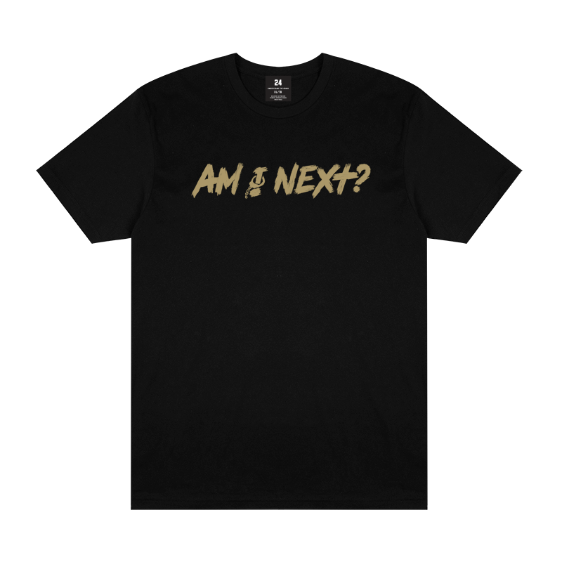 Am I Next Tee - Black