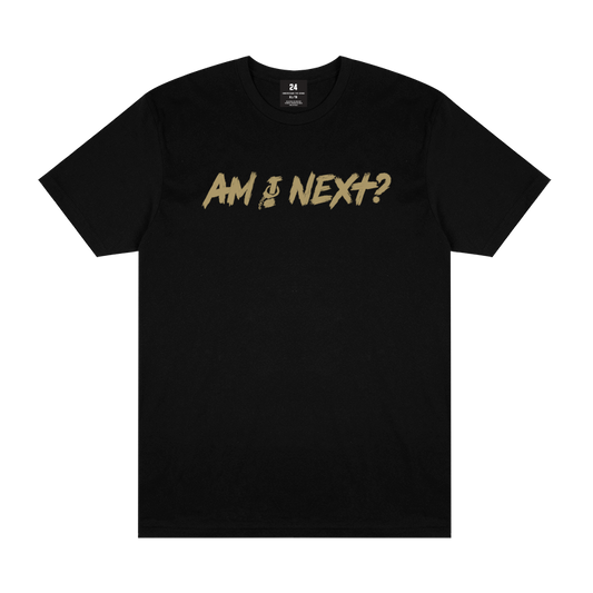 Am I Next Tee - Black